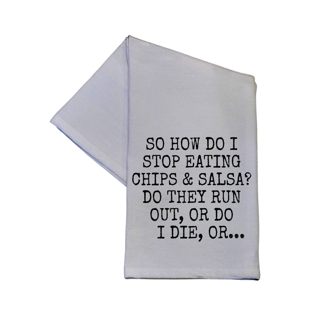 How Do I Stop Eating Chips & Salsa Funny Dish Towel