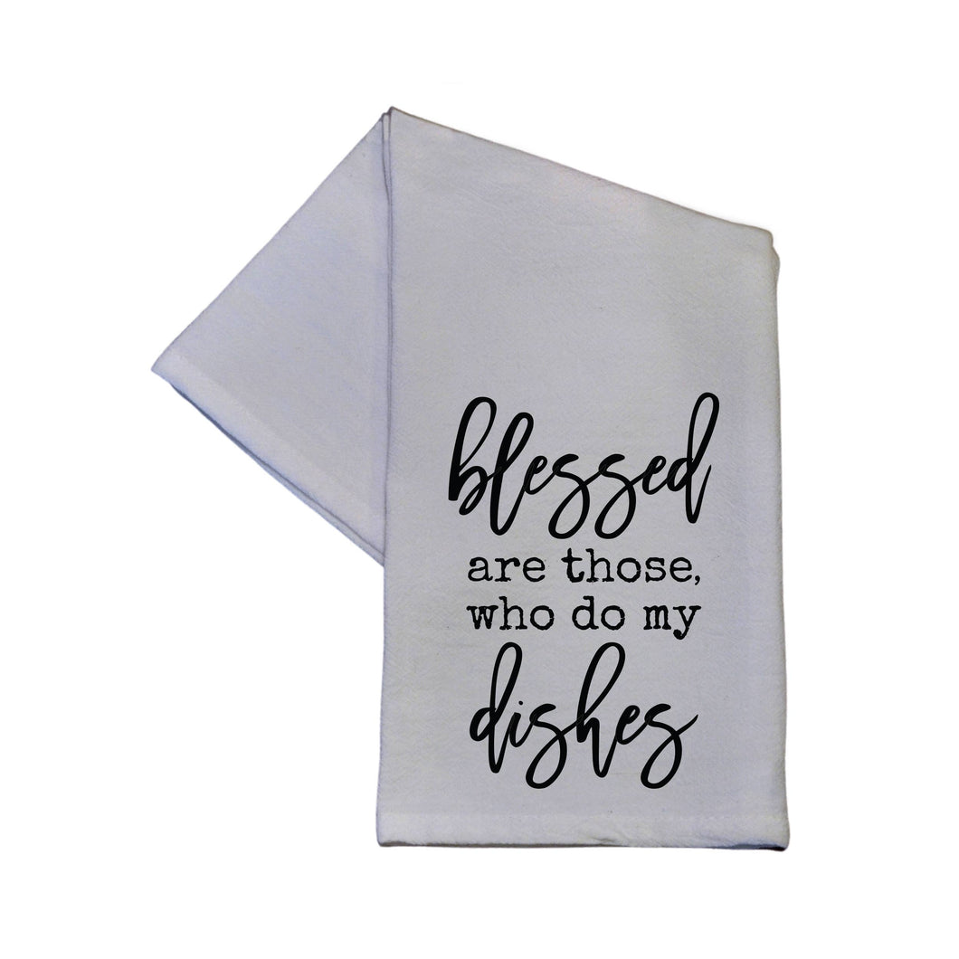 Blessed Are Those Who Do My Dishes 16x24 Hand Towel